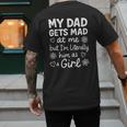 Dad Gets Mad At Me Father Daughter Humor Saying Pink Men's Back Print T-Shirt Dad Gets Mad At Me Father Daughter Humor Saying Pink Men's Back Print T-Shirt