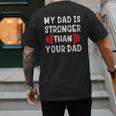 My Dad Is Stronger Than Your Dad T-Shirt Men's Back Print T-Shirt