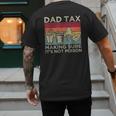 Dad Tax Making Sure It's Not Poison Men Father’s Day Men's Back Print T-Shirt Dad Tax Making Sure It's Not Poison Men Father’s Day Men's Back Print T-Shirt