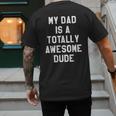 My Dad Is A Totally Awesome Dude T-Shirt Men's Back Print T-Shirt My Dad Is A Totally Awesome Dude T-Shirt Men's Back Print T-Shirt