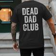 Dead Dad Club Vintage Saying Men's Back Print T-Shirt