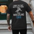 I Dont Do That Keep Calm Things Im a Wrestling Dad Men's Back Print T-Shirt