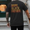 Dope Father African Pride Dad Papa Daddy Fathers Day Men's Back Print T-Shirt
