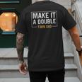 Make It A Double Twin Dad Fathers Day T-Shirt Men's Back Print T-Shirt Make It A Double Twin Dad Fathers Day T-Shirt Men's Back Print T-Shirt