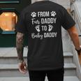 From Fur Daddy To Baby Daddy Quote Dad Pregnancy Men's Back Print T-Shirt