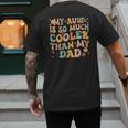 Groovy My Aunt Is So Much Cooler Than My Dad On Back Kids Men's Back Print T-Shirt Groovy My Aunt Is So Much Cooler Than My Dad On Back Kids Men's Back Print T-Shirt