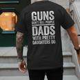 Guns Don't Kill People Dads With Pretty Daughters Do Shirt Men's Back Print T-Shirt