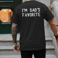 I'm Dad's Favorite Tee Sarcastic Humor T-Shirt Men's Back Print T-Shirt
