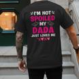 I'm Not Spoiled My Dada Just Loves Me Kids Girls Daughter Men's Back Print T-Shirt