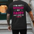 I'm Not Spoiled My Daddy Just Loves Me Kids Girls Daughter Men's Back Print T-Shirt