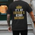It's My Father's 82nd Birthday 82 Years Old Dad Men's Back Print T-Shirt