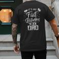 It's My First Birthday As A Dad Father Party Daddy Papa Men's Back Print T-Shirt