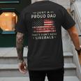Just A Proud Dad That Didn't Raise Liberals Father's Day Dad Men's Back Print T-Shirt