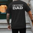 Karate Dad Shirt Men Fathers Day Karate Dad Men's Back Print T-Shirt