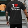I Love Divorced Dad Rock Joke Men's Back Print T-Shirt