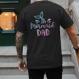Mermaid Dad Merman Daddy Dad Family Matching Birthday Men's Back Print T-Shirt