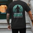 Mermaid Security Vintage Birthday Party Dad Father Day Men's Back Print T-Shirt Mermaid Security Vintage Birthday Party Dad Father Day Men's Back Print T-Shirt