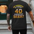 Mom Dad My Daughter Is Turning 40 Years Old Where's My Beer Men's Back Print T-Shirt