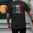 Mommy's Little Meatball Italian Quote Family Dad Mom Kids Men's Back Print T-Shirt