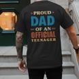 Proud Dad Of An Official Teenager 13th Birthday Family Men's Back Print T-Shirt