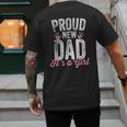 Proud New Dad It's A Girl Father To Be Soon To Be Dad Men's Back Print T-Shirt