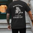 Sometimes I Just Be Farting Dad Husband Boyfriend Men's Back Print T-Shirt Sometimes I Just Be Farting Dad Husband Boyfriend Men's Back Print T-Shirt