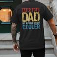 Tater Tots Dad Like a Regular Dad But Cooler Men's Back Print T-Shirt Tater Tots Dad Like a Regular Dad But Cooler Men's Back Print T-Shirt