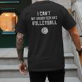 Volleyball Dad Men I Can't My Daughter Has Volleyball Mom Small Men's Back Print T-Shirt