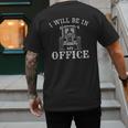 I Will Be In My Office Tractor Driver Farmer Dad Farming Small Men's Back Print T-Shirt