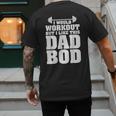 I Would Workout But I Like This Dad Bod s Men's Back Print T-Shirt