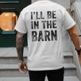 I'Ll Be In The Barn Dad Joke Grandpa Handyman Vintage Men's Back Print T-Shirt