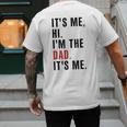 Its Me Hi Im The Dad Its Me Fathers Day Wife Daughter Men's Back Print T-Shirt