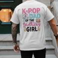 K-Pop Dad Of The Birthday Girl K Pop Birthday Party Men's Back Print T-Shirt