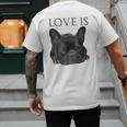 Love Is French Bulldog Shirt Frenchie Lover Tee Dog Mom Dad Men's Back Print T-Shirt
