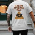Nacho Average Dad Dad Joke Nacho Chip Men's Back Print T-Shirt