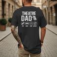 Theatre Dad Pay Drive Theatre Actress Dad Theater Father Men's Back Print T-Shirt