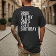 Bruh It's My Dad's 50th Birthday 50 Years Old Dad Men's Back Print T-Shirt