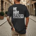 Daddy Lover Valentine Quote He Him Daddy Men's Back Print T-Shirt
