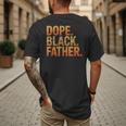 Dope Father African Pride Dad Papa Daddy Fathers Day Men's Back Print T-Shirt