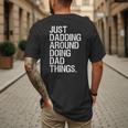 Just Dadding Around Doing Dad Things For Dads Father's Day Men's Back Print T-Shirt