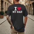 I Love My Dad Men's Back Print T-Shirt