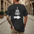 I Did That Shirt Pregnant Dad T-Shirt Men's Back Print T-Shirt