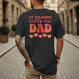 My Valentine Calls Me Dad Retro Groovy Family Daddy Papa Men Men's Back Print T-Shirt
