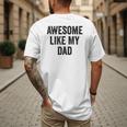 Awesome Like My Dad Daughter Son Men's Back Print T-Shirt