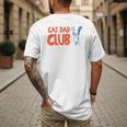 Cat Dad Club Life Is Better With Cats Father's Day 2 Sided Men's Back Print T-Shirt