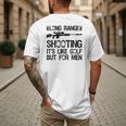 Long Range Shooting It's Like Golf But For Men Dad Men Men's Back Print T-Shirt