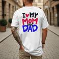 I Love My Mom And Dad Idea Shirt Men's Back Print T-Shirt