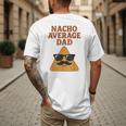 Nacho Average Dad Dad Joke Nacho Chip Men's Back Print T-Shirt