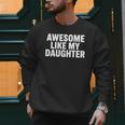 Awesome Like My Daughter Dad Fathers Day Men Sweatshirt