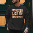 Awesome Like My Daughter For Men Dad Fathers Day Men Sweatshirt